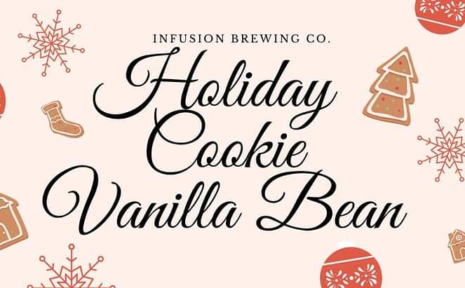 Tuesday, December 1st we are releasing our newest Vanilla Bean variant, Holiday Cookie Vanilla Bean Blonde! We will have this new brew on draft at all taprooms and a LIMITED amount of 4-pack cans at our SW location only! #InfusionBrewing #drinklocal #craftbeer #teambean #holidays