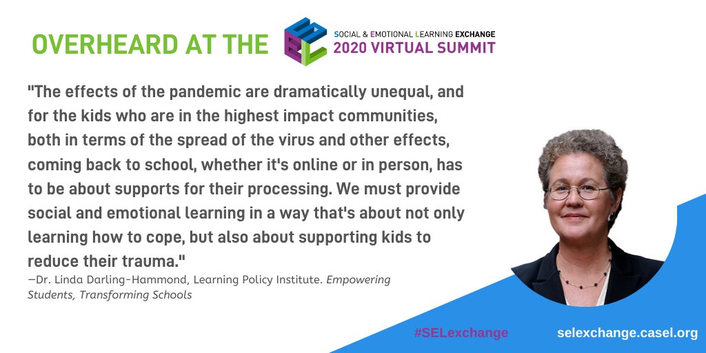 2024SELExchange's tweet image. Key insight from Dr. Linda Darling-Hammond @LDH_ed at the #2020SELExchange Summit about why #SEL is so important during #COVID19. RT: How do you see SEL supporting students during this time?