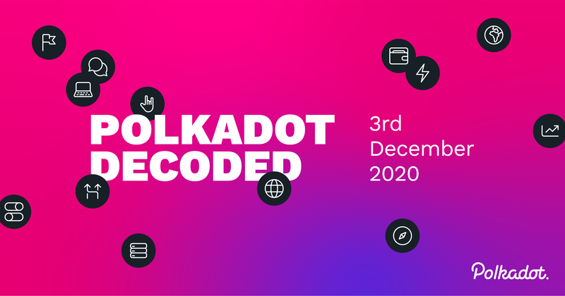 The world of <a href="/Polkadot/">Polkadot</a>, Decoded🕵️‍♂️

The first edition of the #Polkadot community conference is coming on December 3rd 

Save your spot - decoded.polkadot.network

#DOT 

<a href="/jutta_steiner/">Jutta</a> <a href="/gavofyork/">Gavin Wood</a> <a href="/polkaworld_org/">PolkaWorld</a> <a href="/bjornwgnr/">Björn Wagner</a> <a href="/fredhrson/">Fredrik</a> <a href="/ruitao_su/">Ruitao Su</a> <a href="/theflyinghutch/">Loading….</a> <a href="/FabianGompf/">fabi</a>