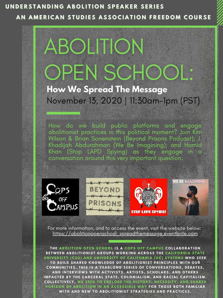 essaysmythe's tweet image. Join The Abolition Open School Friday 11/13: 11:30-1(PT)! Session #1 of our monthly CSU-UC Cops Off Campus collab/@AmerStudiesAssn Freedom Course feat. @Beyond_Prison, @WeBeImagining &amp;amp; @stoplapdspying (SA Smythe &amp;amp;Alex Villalpando moderate) Livestream info: bit.ly/38tx12p
