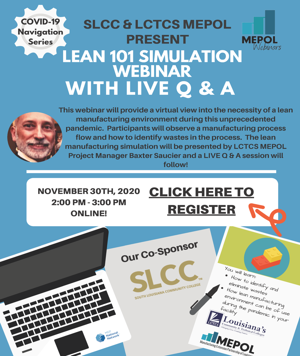 MEPLouisiana's tweet photo. @golctcs MEPOL is excited to announce our Nov #webinar in partnership w @southlacc as part of the #COVID19 Best Practices Webinar Series for #manufacturers.
The #leanmfg simulation will be presented by LCTCS MEPOL PM Baxter Saucier with LIVE Q & A! https://t.co/F102HXG170 https://t.co/VEU4DdwpSn