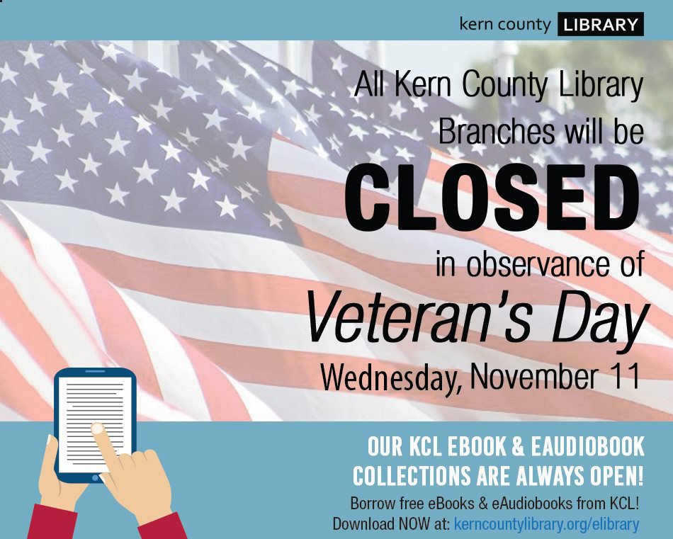 KernCntyLibrary's tweet photo. In observance of Veteran's Day ALL #KernLibrary branches will be CLOSED, Monday, November 11. Branches will resume normal operating hours on Nov. 12. https://t.co/hmjxE4ccvu