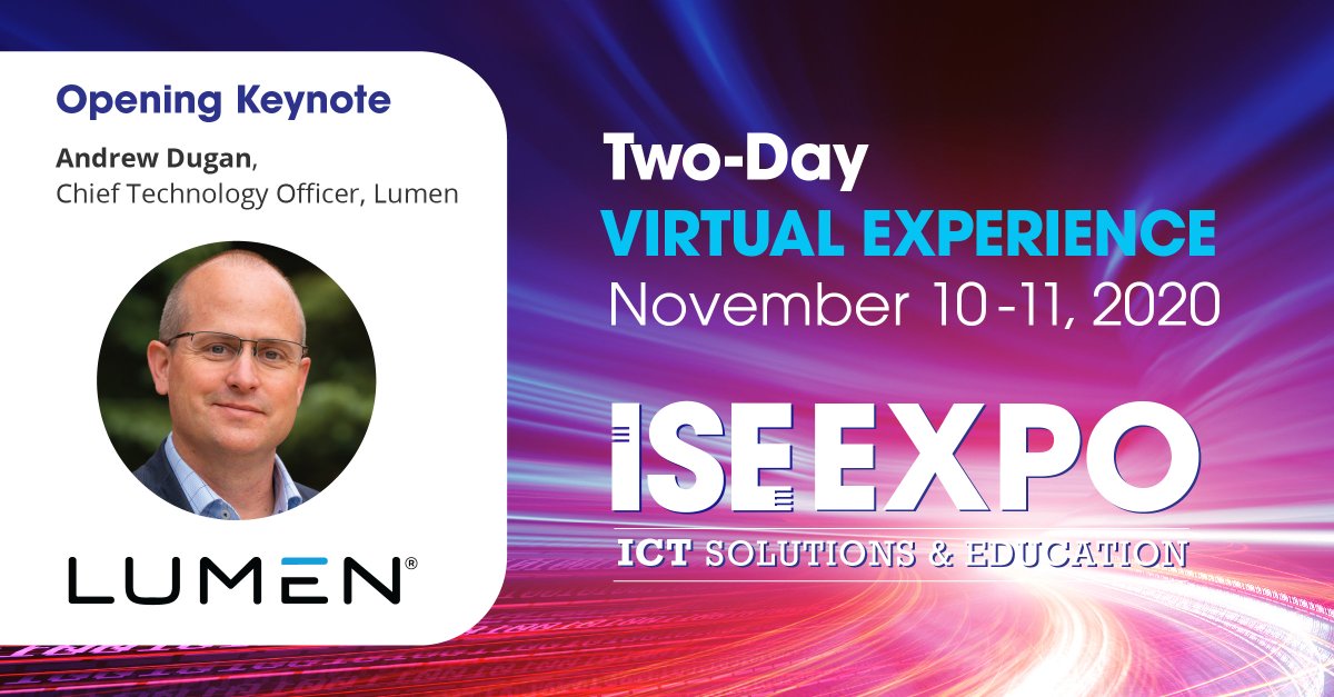 ISE_Magazine's tweet photo. Thank you to Andrew Dugan, CTO, Lumen @lumentechco, for the 'Edgy' keynote TODAY. We are grateful to our generous sponsors for making ISE EXPO 2020 Virtual Experience the edgiest educational event out there. (Bad pun intended.) https://t.co/3iwjdVezXC
#ISEEXPO2020 https://t.co/zmNgrelZud