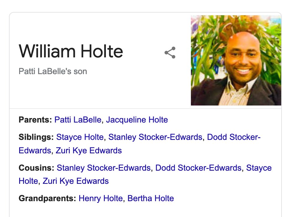 3. A brief Google search of "william holte" reveals a person of this name is Patti LaBelle's son4. Patti LaBelle's son is the same person as Byl Holte on Facebook (see attached photos)