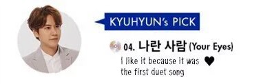 16. Kyuhyun's favorite song in the 4th album is "Your Eyes". Here's the reason: