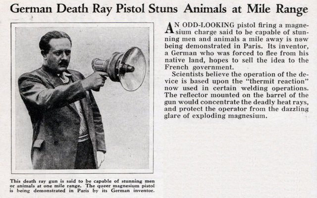 That same year a "German emigreé" in Paris claimed to have built a magnesium charge pistol that would reflect the heat of the exploding metal into a ray that could stun an animal a mile away.