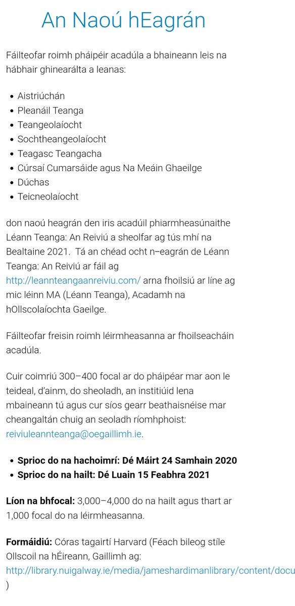 LT: An Reiviú (@anreiviu) on Twitter photo Fáilteofar roimh pháipéir acadúla don naoú heagrán den Reiviú 2021. Cuir coimriú 300–400 focal ar do pháipéar chuig an seoladh ríomhphoist: reiviuleannteanga@oegaillimh.ie.
Sprioc do na hachoimrí: Dé Máirt 24 Samhain 2020
Sprioc do na hailt: Dé Luain 15 Feabhra 2021 Fáilteofar roimh pháipéir acadúla don naoú heagrán den Reiviú 2021. Cuir coimriú 300–400 focal ar do pháipéar chuig an seoladh ríomhphoist: reiviuleannteanga@oegaillimh.ie.
Sprioc do na hachoimrí: Dé Máirt 24 Samhain 2020
Sprioc do na hailt: Dé Luain 15 Feabhra 2021