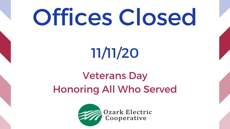 ElectricOzark's tweet photo. Our offices will be closed tomorrow 11/11/20 in honor to all who have served and are currently serving. We are a land of the free because of the brave. Thank you to all who have sacrificed for our freedom. 🇺🇸 https://t.co/Umyv9OF2li