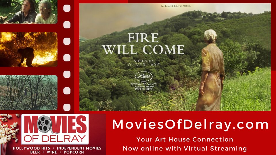 moviesdelray's tweet photo. Now Showing: ⭐ #FireWillCome ⭐
"A hypnotic... beautiful, brooding film."
Drama · 2019 · 85m · Subtitles

3 Day Rental · Help #SaveYourCinema!
Rent Now at https://t.co/RFkX0Dr5RW · $12
Available on Your PC or Smart Device

#Delray #DelrayBeach #SouthFlorida https://t.co/injs0224OM