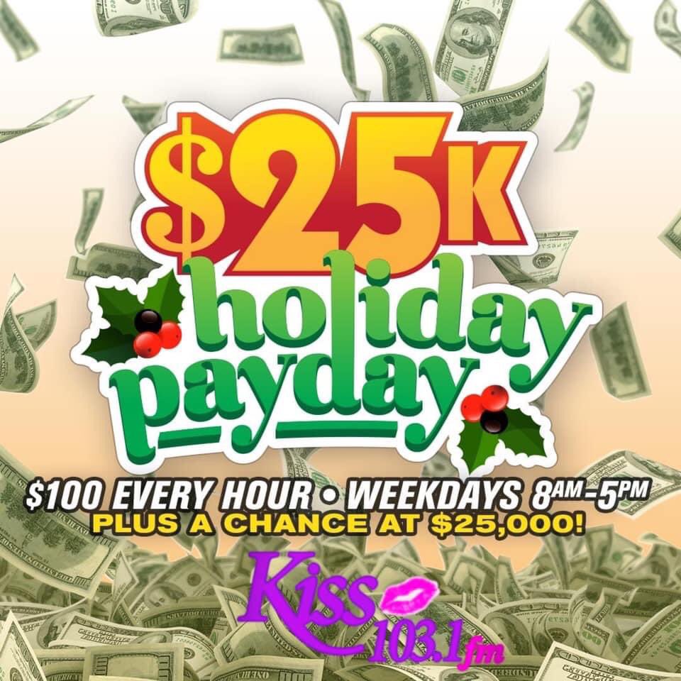 Are you trying to get some of this “Holiday Payday”?  It’s easy.... Listen for the keyword every hour!!!!   Got it??👍