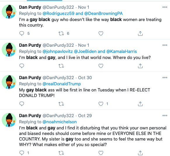 And here's a selection of times  @DanPurdy322, whose account is brand new and who replies to  @DeanBrowningPA A LOT, has described himself as a black gay guy.
