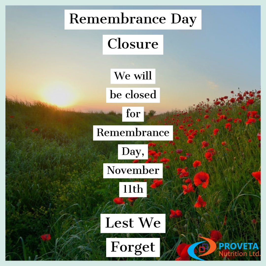 ProvetaNutriti1's tweet photo. A friendly reminder to our customers that we will be closed for Remembrance Day, November 11th #provetanutrition #feedtosucceed #remembranceday #veternsday #lestweforget https://t.co/5WuM1rXlQ1