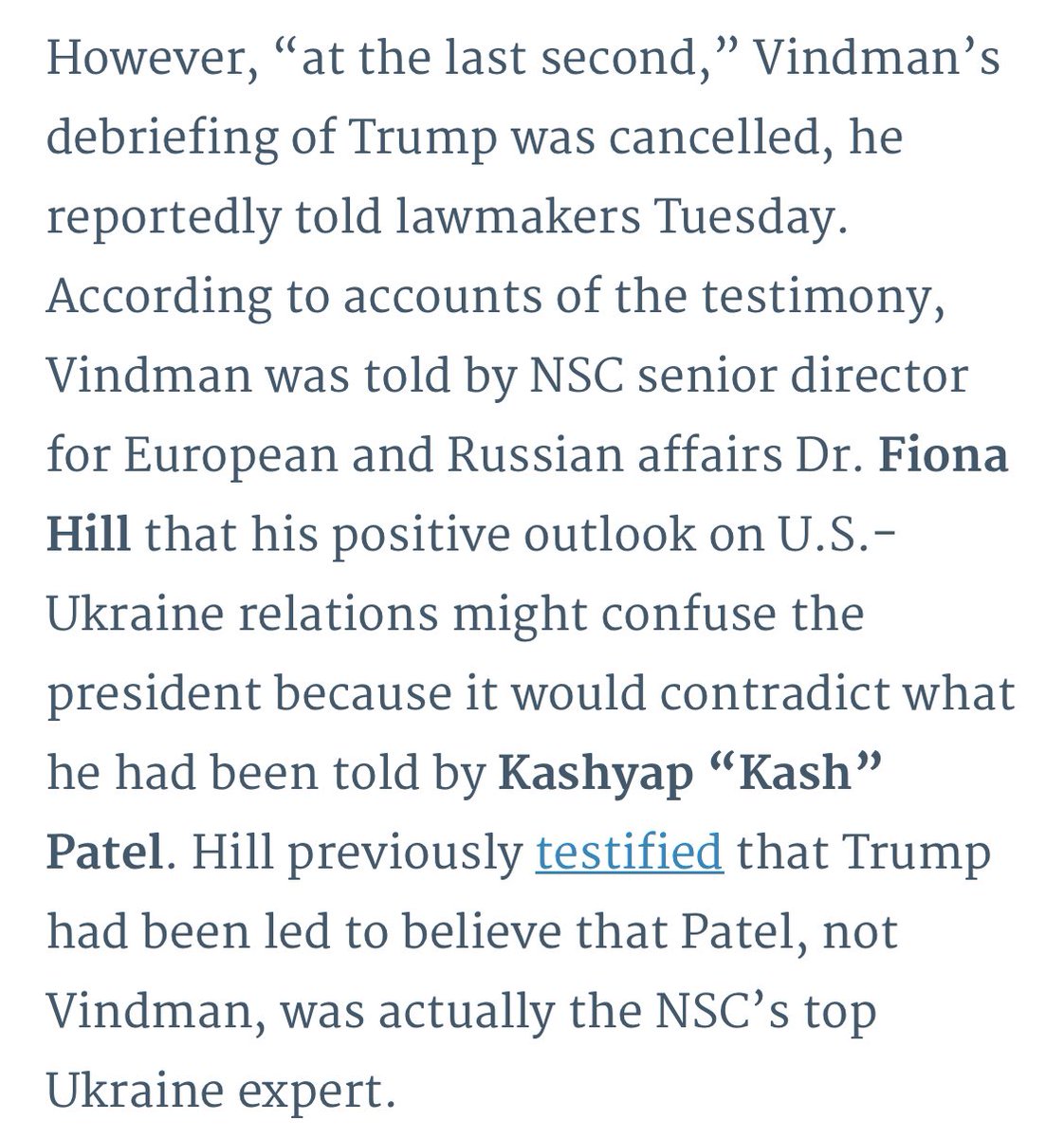 Interestingly,  @AVindman testified about both Patel and Ellis during the impeachment hearings. Re Patel, Vindman testified that he was eclipsed by Patel on the NSC, who presented himself as a “Ukraine expert” even though he wasn’t one  https://lawandcrime.com/high-profile/lt-col-vindman-says-author-of-the-nunes-memo-misrepresented-himself-as-ukraine-expert-to-trump/