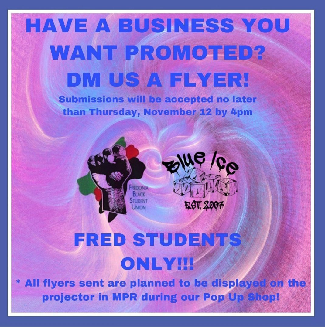 BSUFredonia's tweet photo. If you know of any small businesses owned by Fredonia Students feel free to DM us or @blueicesteps on Instagram with a flyer from them. These flyers will be displayed during the event for everyone to see. https://t.co/qPtstRiHBQ