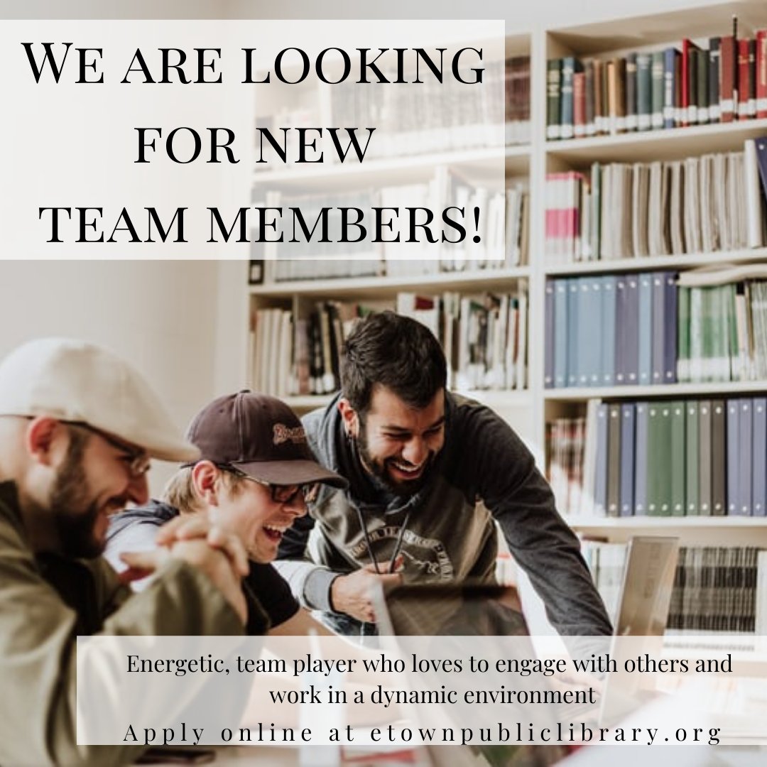 EtownLib's tweet photo. Maybe you are just the right fit to join our Team! 
Head to https://t.co/cTKxLMpvyg for more information! https://t.co/uEuGaw2lqL