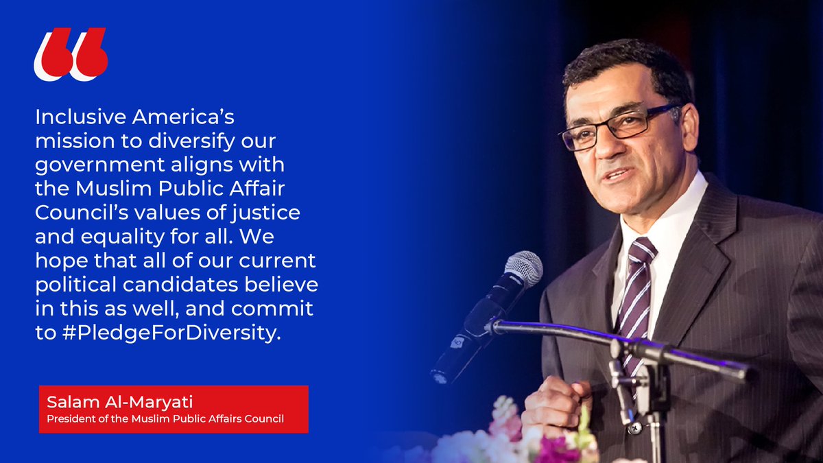 InclusiveUS's tweet image. “Inclusive America’s mission to diversify our government aligns with the Muslim Public Affair Council’s values of justice and equality for all. We hope that all of our current political candidates believe in this as well, and commit to #PledgeForDiversity.” 
- Salam Al-Maryati