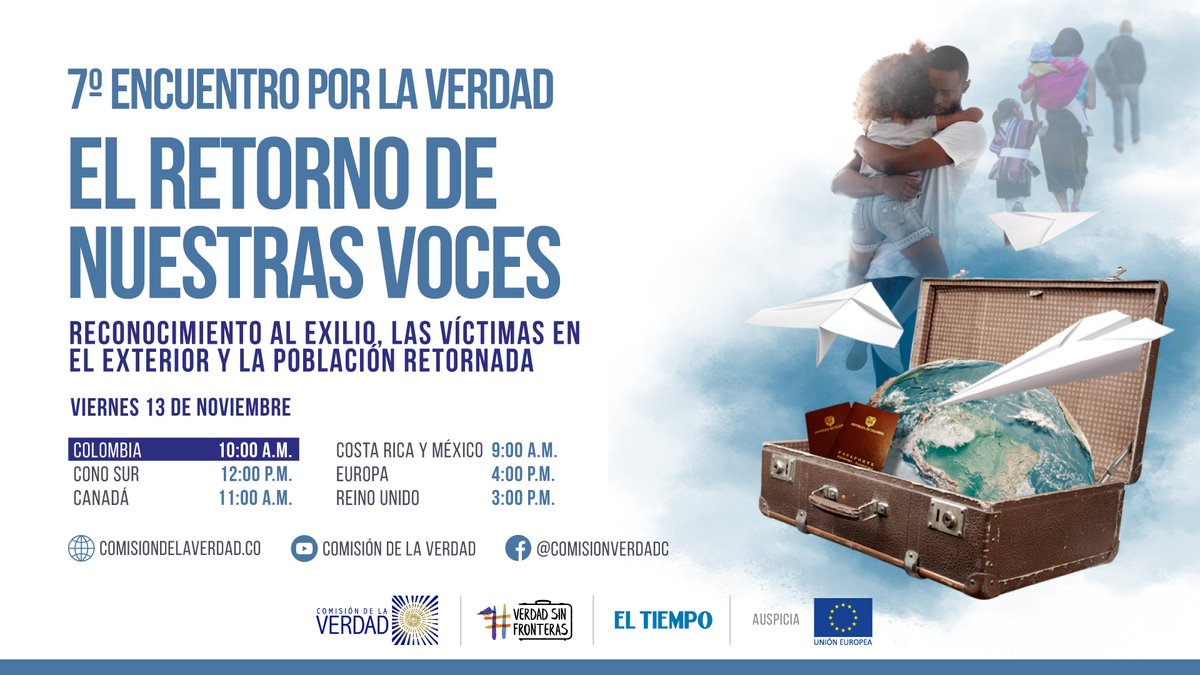 ComisionVerdadC's tweet photo. Encuentro por la Verdad ‘El retorno de nuestras voces’, reconocimiento al exilio, las víctimas en el exterior y la población retornada #VerdadSinFronteras
13 de noviembre | 10 a.m. | Por los canales digitales de la Comisión de la Verdad
Apoya @UEenColombia https://t.co/ACnwdVIWFr