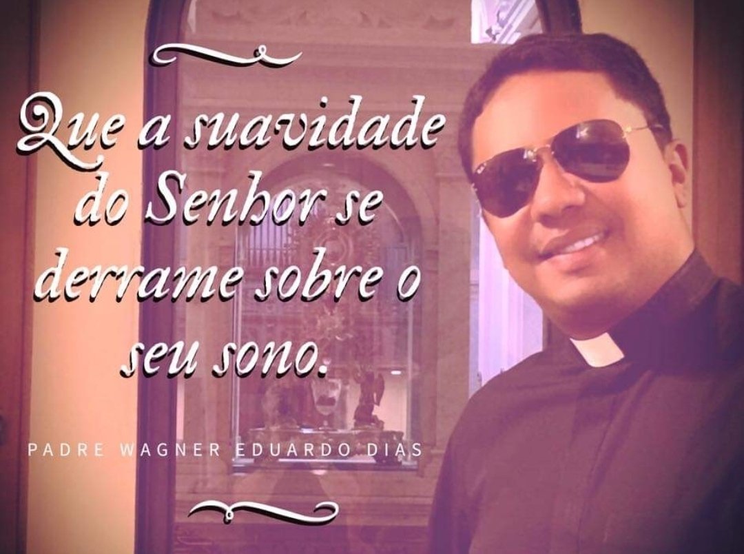 PeWagnerEduardo's tweet photo. #suavidade #Senhor #derrame #sono #benção #PadreWagner https://t.co/FHM1ysoIKF