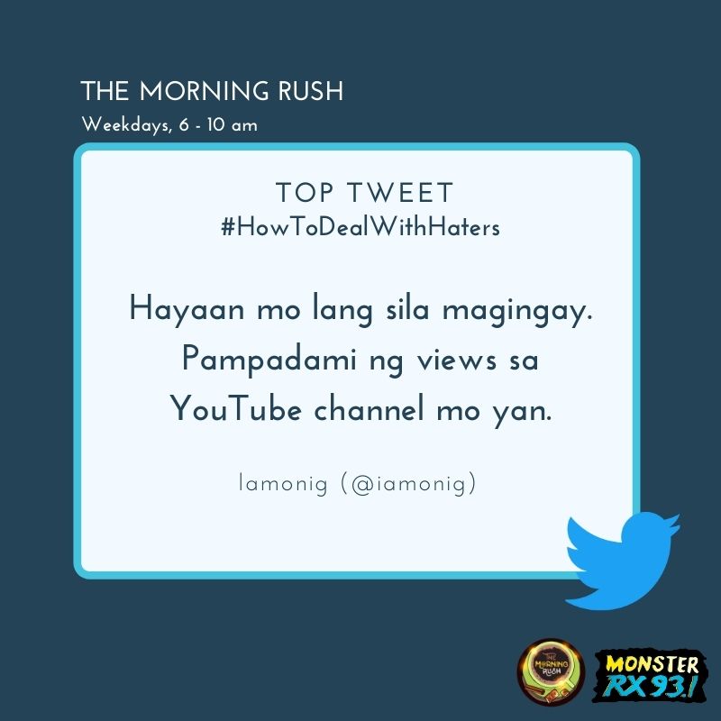 RX931's tweet photo. #HowToDealWithHaters from @iamonig
#TheMorningRush #Quaran10 https://t.co/GuAkB2W6yP