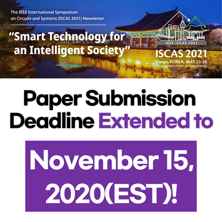 IEEEJETCAS's tweet photo. Paper Submission & Live Demo Proposals Deadline Extended to November 15, 2020(EST)!
#ISCAS2021 https://t.co/q813Dia6pF