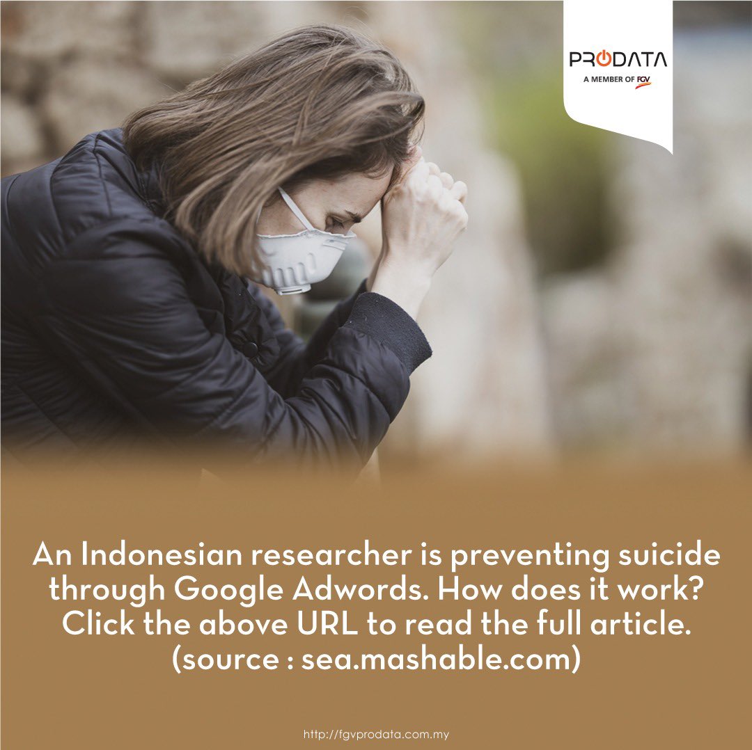 FProdata's tweet image. Find out how the Indonesian researcher is preventing suicide through Google Adwords. Please click this link bit.ly/38DitNE to read the full article. #fgvprodata #Technologysharing