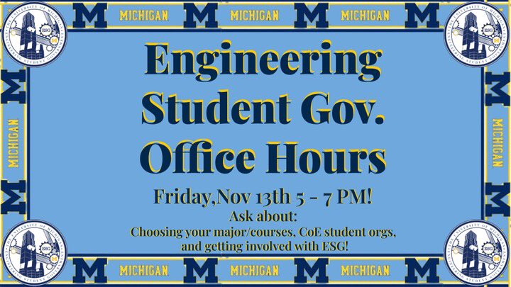UMichESG's tweet photo. ESG Office Hours is a one-time event on Friday, November 13th from 5-7 PM aimed towards first year engineering students. This event provides individualized advice from upperclassmen ESG members on all things Michigan Engineering: whether it's choosing classes, applying to https://t.co/EFi9aB1xCj