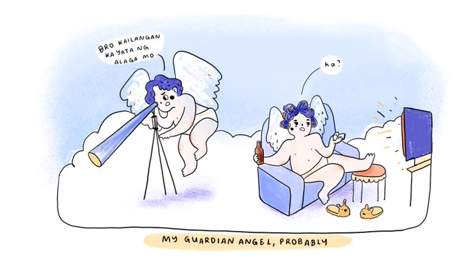 my guardian angel, probably 