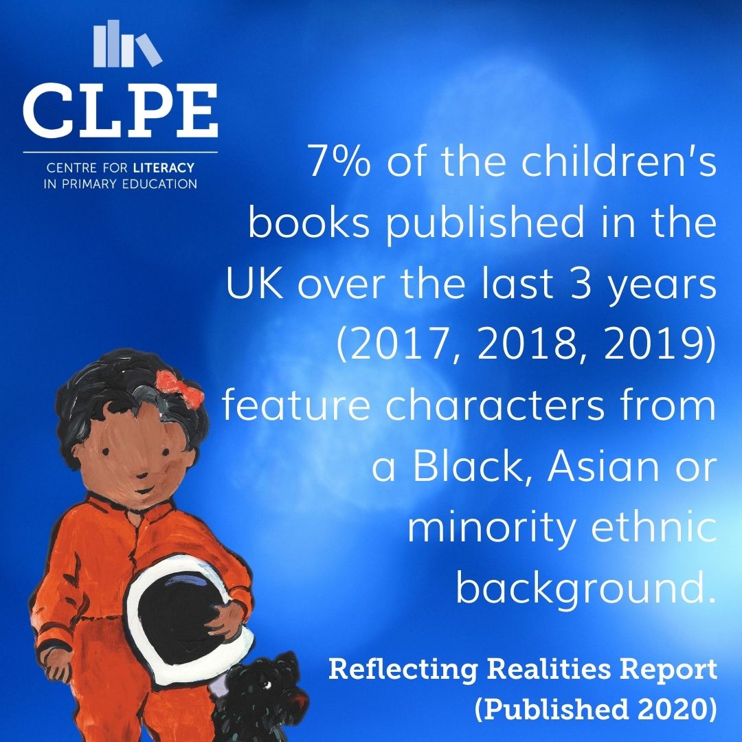 As gatekeepers to children’s books we all have our part to play in ensuring we present ALL readers with authentic worlds and people in which they can find themselves. The latest report clpe.org.uk/RR) sees progress but we still have a long way to go. #ReflectingRealities