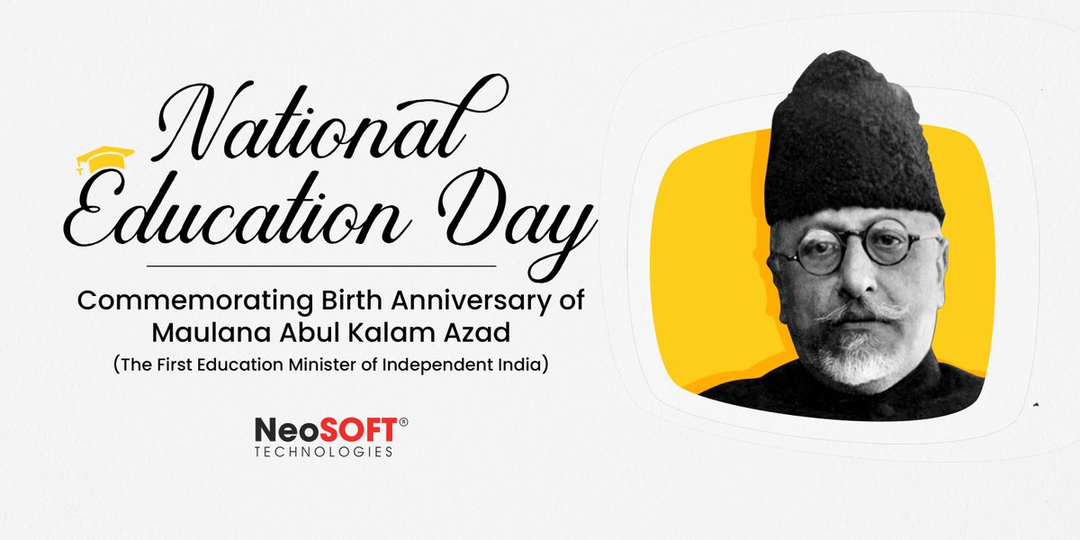 Remembering the scholar, theologian and a great activist of the Indian Freedom Struggle on his birth anniversary celebrated as the National Education Day - Maulana Abul Kalam Azad.

#NeoSOFTTechnologies #NationalEducationDay #FirstEducationMinister