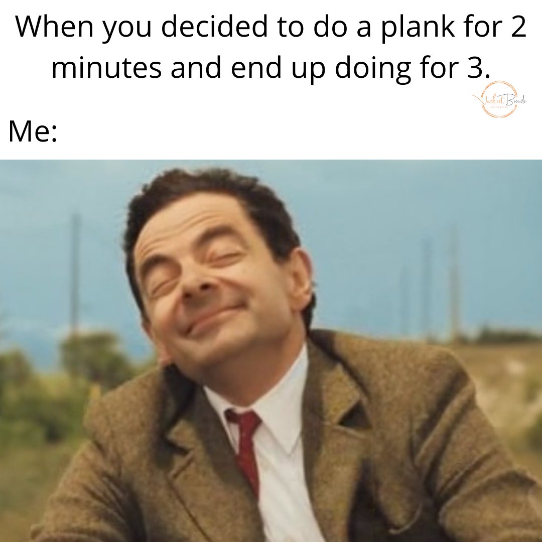There are various source of happiness and this source is my favorite :)

#meme #exercisememe #relatablememe #mrbeanmeme #funnymeme #workoutmeme #plank #workout #fitness