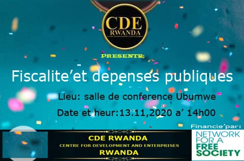 cde_rwanda's tweet photo. Nous sommes très heureux de vous inviter à notre événement d'éducation sur le Guide de la liberté qui aura lieu dans la salle UBUMWE, le 13 Novembre 2020 à 14h00. 
Nous discuterons de Fiscalité et dépenses publiques.Un grand plaisir d'apprendre avec vous la manière dont le marché https://t.co/FJXgiqhp9o