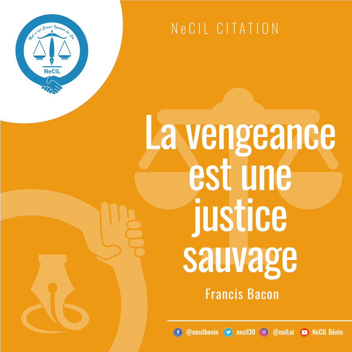 Nul N Est Cense Ignorer La Loi Necil Citation Droit La Vengeance Est Une Justice Sauvage Francis Bacon Necil Wasexo 229tt