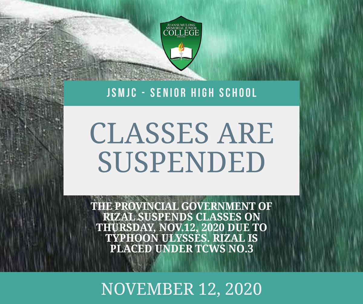 IAmSumulongSHS's tweet photo. [ADVISORY] The Provincial Government of Rizal suspends classes in all levels tomorrow, Nov. 12, 2020 due to the intensifying typhoon Ulysses. Rizal Province is now placed under TCWS #3.

#WalangPasok
#JSMJCFWD>> https://t.co/zx0alFQbeg