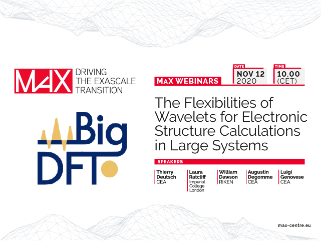 max_center2's tweet photo. 📢We are ready for the 7th & last Webinar of the Flagship #Codes - The Flexibilities of #Wavelets for Electronic Structure Calculations in Large Systems
Join us and the #BIGDFT team of #Researchers tomorrow at 10am (CET) @CEA_Officiel #HPC
🔗https://t.co/FZ3vS3jYO5 https://t.co/Sm2GsBXVJB