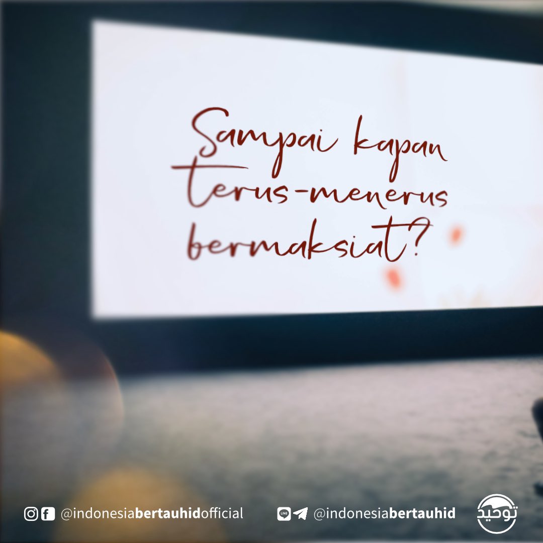 indonesiatauhid's tweet photo. Maksiat terus, mau sampai kapan? https://t.co/4fO9KLDJT1