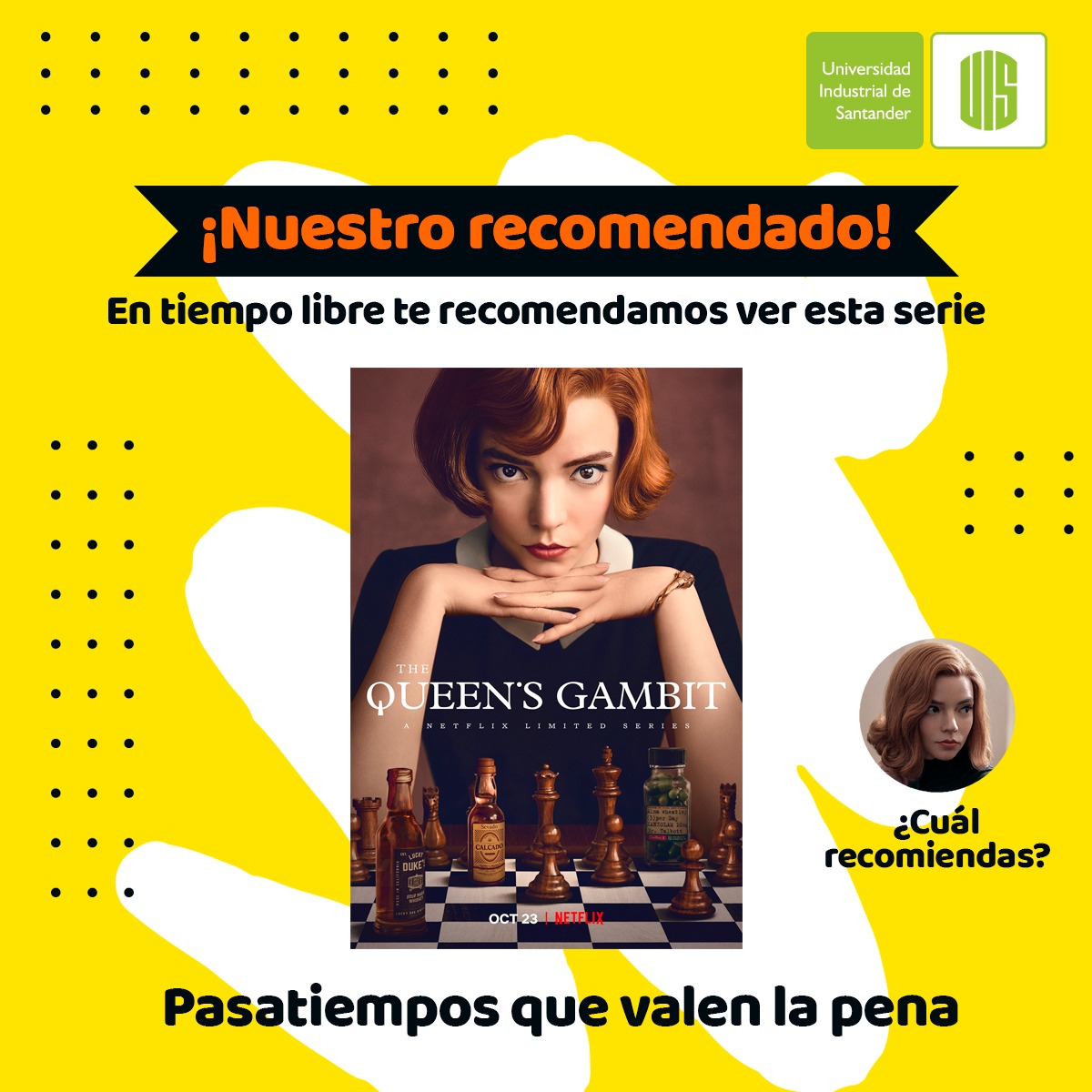 UIS's tweet photo. Te invitamos a ver 'The Queen's Gambit’. 👉 La serie está protagonizada por Anya Taylor-Joy como un prodigio del ajedrez que supera los problemas de un pasado problemático mientras intenta convertirse en el mejor jugador del mundo. ¿La has visto?, ¿Cuál nos recomiendas? 🎥🎞 https://t.co/8DvOf8TSRx