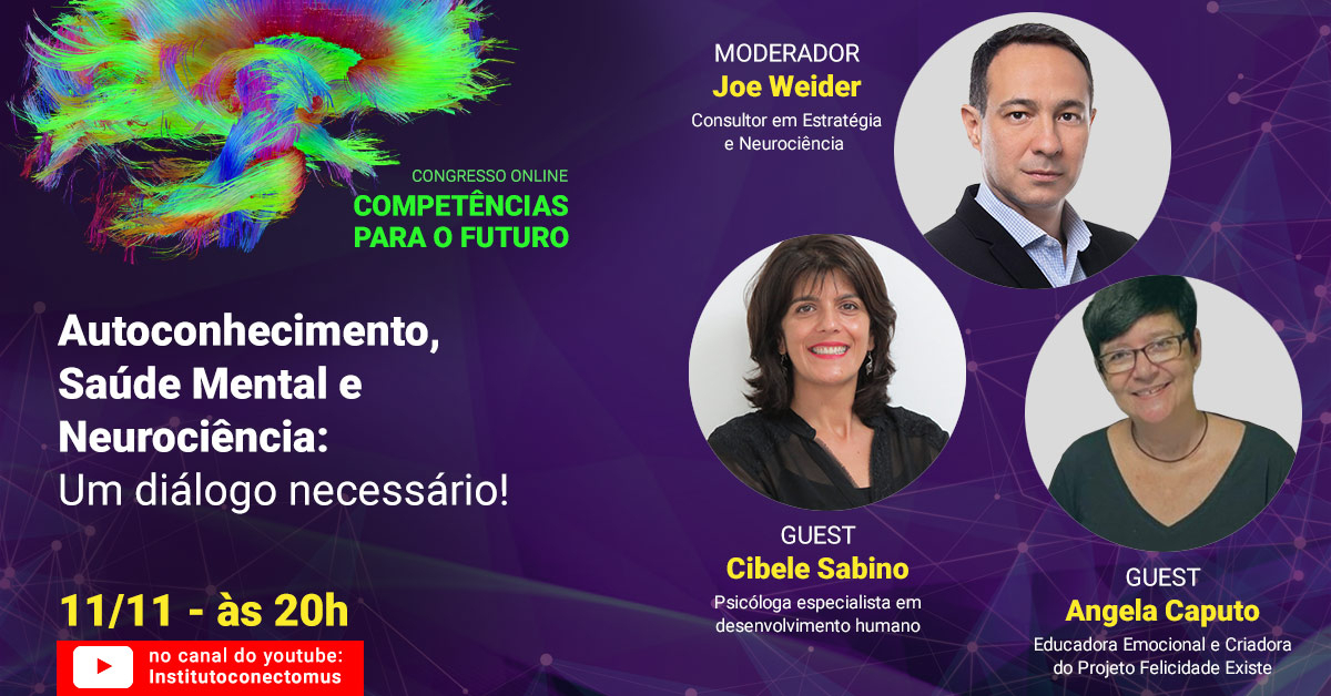 conectomus's tweet photo. Autoconhecimento, saúde mental e neurociência: Um diálogo necessário! 
Tema da palestra de hoje (11), com Joe Weider, Cibele Sabino e Angela Caputo! Esperamos você ao vivo, às 20h no canal do youtube: https://t.co/PtERBcCQEg https://t.co/yEYXR7D6WO