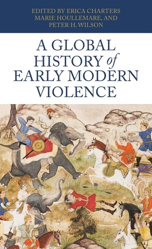 Another new Oxford global history publication, 'A Global History of Early Modern Violence' edited by @EricaCharters, Marie Houllemare, Peter Wilson, featuring papers presented at the 'A Violent World' conference. See more globalhistory.web.ox.ac.uk/article/new-pu…