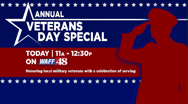 Thank you Veterans for your service!
Today WAFF is honoring our local veterans with this 90-minute special that begins at 11:00 am.  
<a href="/waff48/">WAFF 48</a>