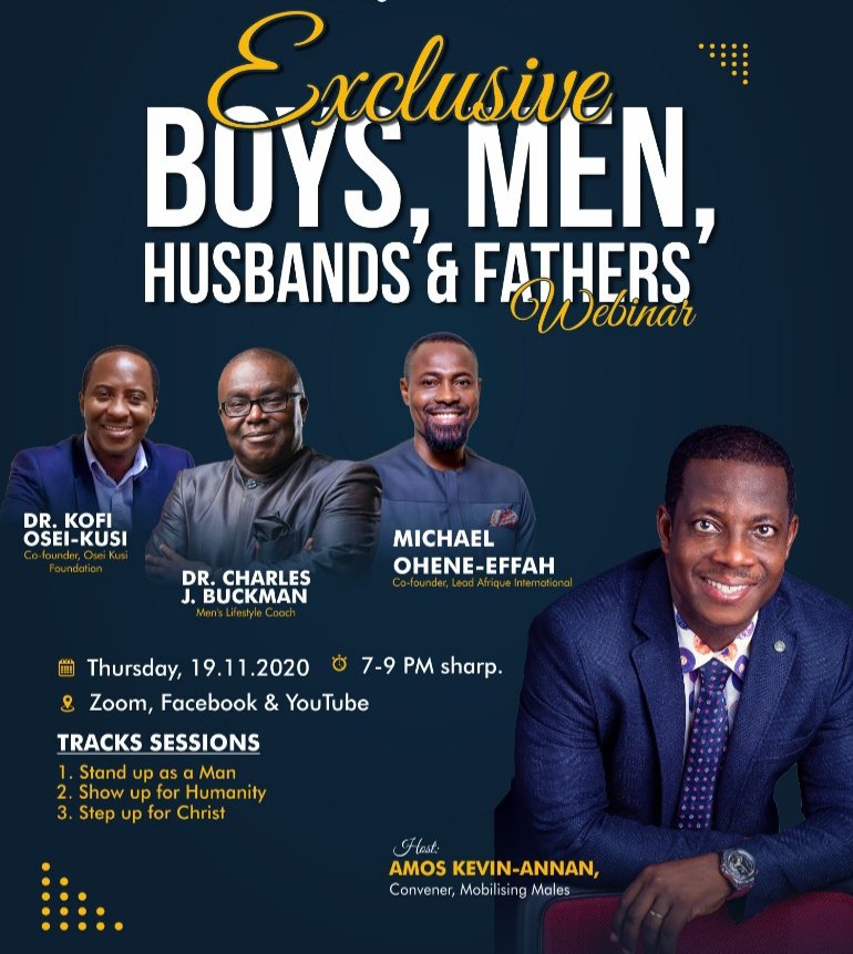 LeadAfrique's tweet photo. As the world observes *International Men's Day* @kevin_annan @mikeoheneeffah @cjbuckman @kofioseikusi is inviting all MALES to an exclusive Men Webinar.
*Date*: Thursday, 19.11.2020
*Time*: 7-9 PM sharp.
*Venue*: Zoom, Facebook and YouTube
#ToGod
#standupmen
#webinar https://t.co/dzwB3lOGMk