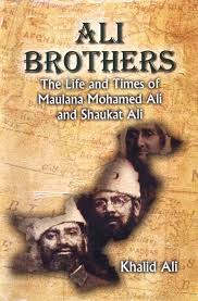 Khilafat movement played a key role in shaping the destiny of modern India as it led to the idea of Pakistan with rise of Muslim league. Shaukat Ali became a close political ally of and campaigner for Muhammad Ali Jinnah. Ali brothers are regarded as founding-fathers of Pakistan.