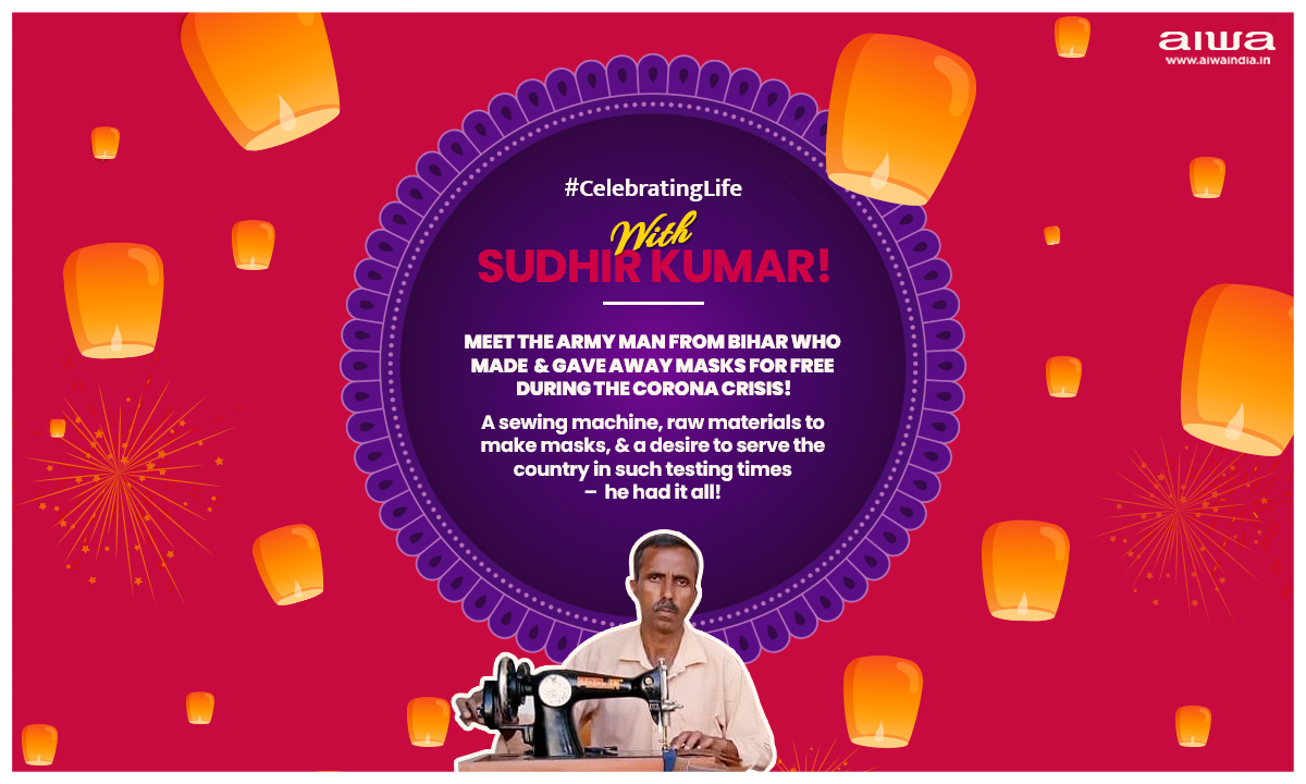 Since the lockdown, the husband-wife duo has distributed more than 4,000 masks for free. Mr. Sudhir has gone beyond the call of duty to fight problems at grassroots level. Aiwa salutes his spirit &amp; wish him the best. He sure is an inspiration for those #CelebratingLife.