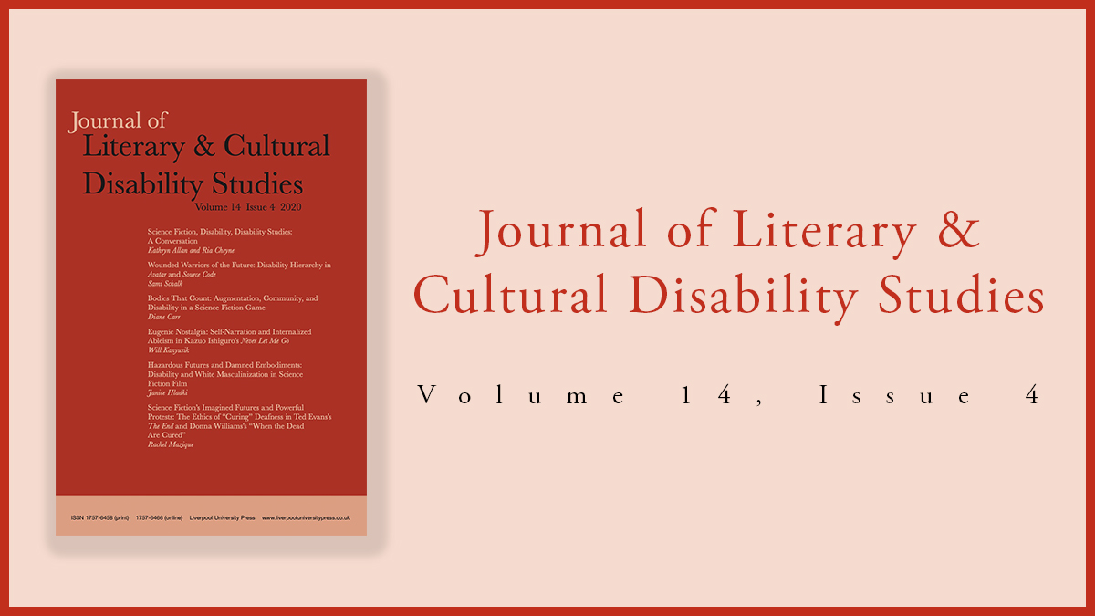 LivUniPress's tweet photo. The latest issue of Journal of Literary & Cultural Disability Studies has just been published! Volume 14.4 is a special issue on the intersections of disability and science fiction. Browse all articles online at https://t.co/DGBgvw0t5S #sfstudies #disabilitystudies https://t.co/JPkGsnPGBu