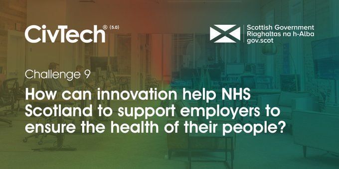 CivTechScotland's tweet photo. #CivTech5 Challenge 9 is @NHSScotland's. They're interested in how innovation could help them to support employers in ensuring the health of their people, wherever they work from, in a post-COVID world. https://t.co/cKBpb2P9IW