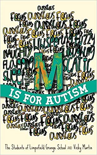 #DisabilityHistoryMonth

📚𝐌 𝐢𝐬 𝐟𝐨𝐫 𝐚𝐮𝐭𝐢𝐬𝐦 by The Students of Limpsfield Grange School and Vicky Martin 

M is for #Autism draws on real life experiences to create a heartfelt and humorous novel that captures the highs and lows of being different in a world of normal.