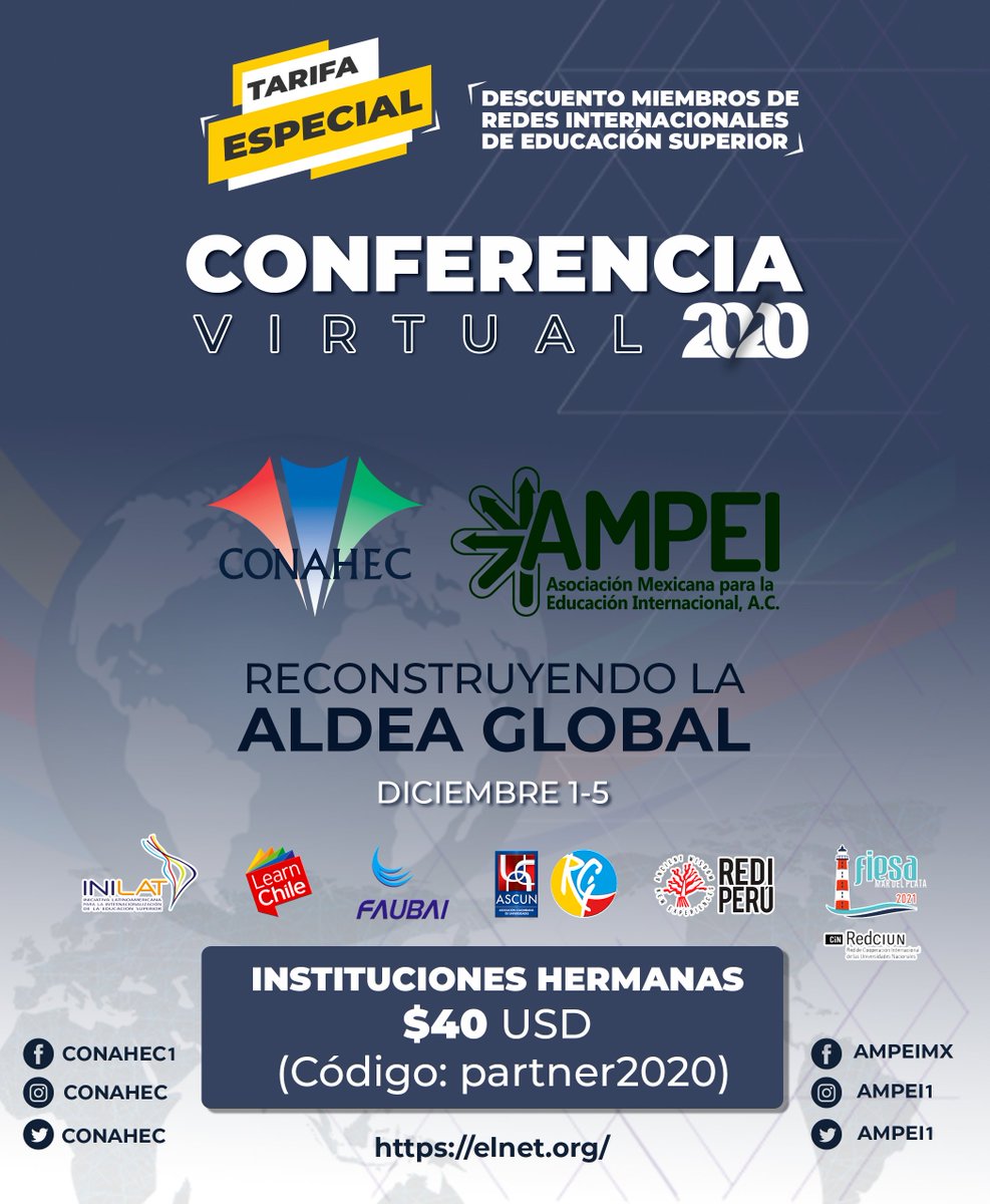 AMPEI1's tweet photo. #CONAHEC #AMPEI #CONFERENCIAVIRTUAL

DESCUENTO A MIEBROS DE REDES INTERNACIONALES DE EDUCACIÓN SUPERIOR.
CONFERENCIA VIRTUAL 2020, "RECONSTRUYENDO LA ALDEA GLOBAL." DEL 1 AL 5 DICIEMBRE 2020 @conahec  @AMPEI1
@LearnChile  @FAUBAI1  @RCI_Colombia  @fiesa2021   #RediPerú #INILAT https://t.co/EIM4ttwwme