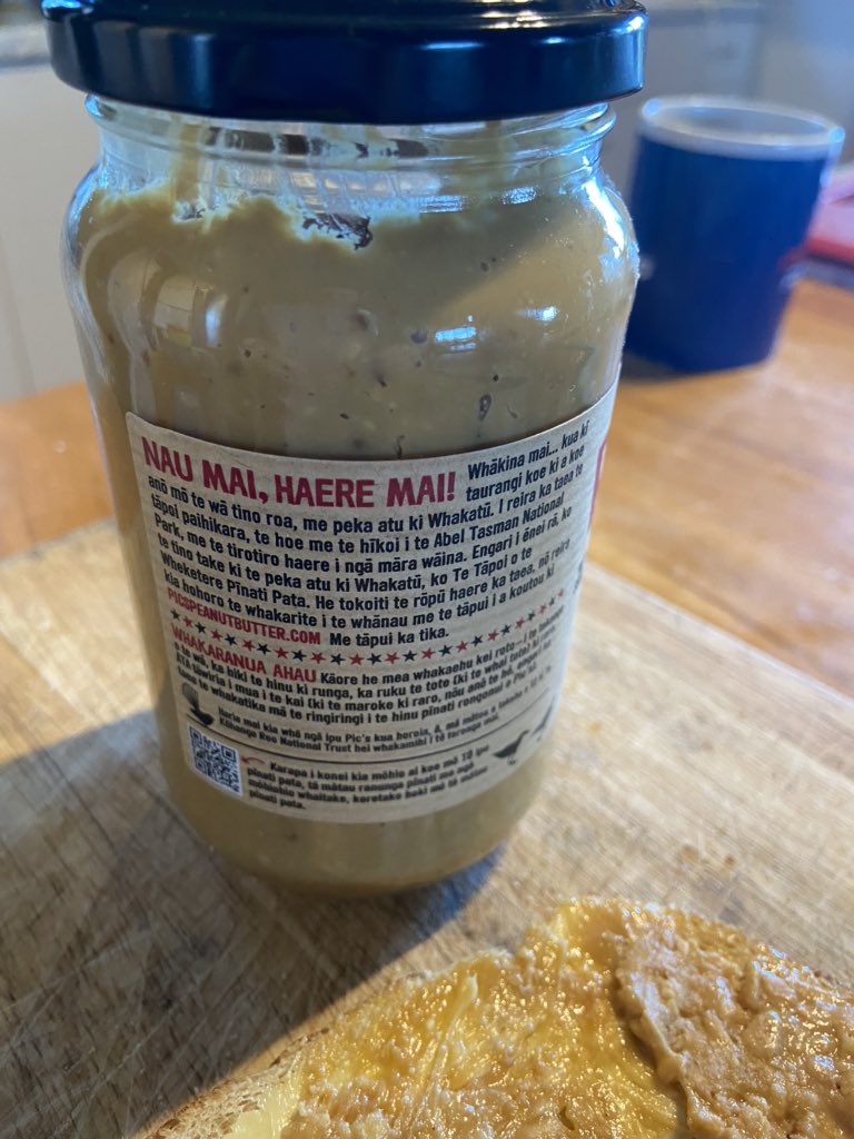 Exciting moment when I noticed my morning spread is now labelled in Te Reo - there will be scoffers (?marketing ploy) but it prompts the challenge “What if this country’s first language really was its first language?”