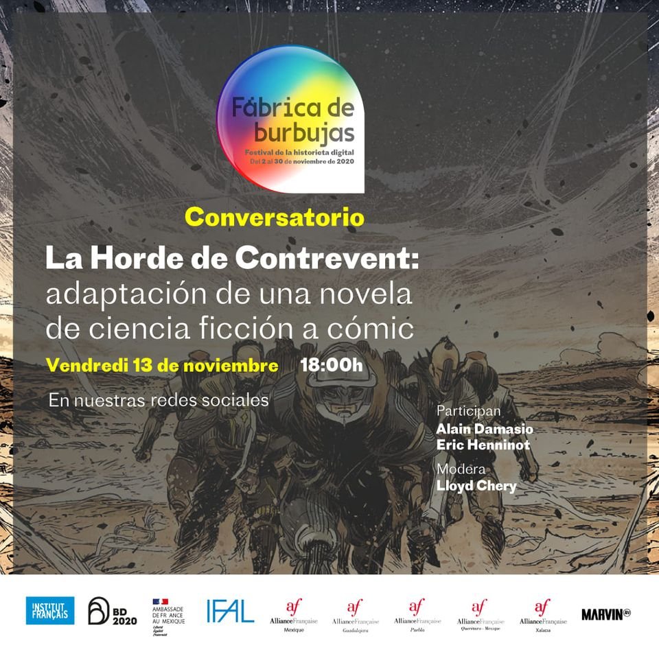 En el marco del Festival Fábrica de Burbujas - Semana #2, la <a href="/AFQueretaro/">Alianza Francesa Qro</a> propone un conversatorio entre Alain Damasio, autor de La Horde de Contrevent, novela de ciencia ficción francesa, y Eric Henninot, autor de la historieta adapta de la novela. Modera Lloyd Chery 😮👏