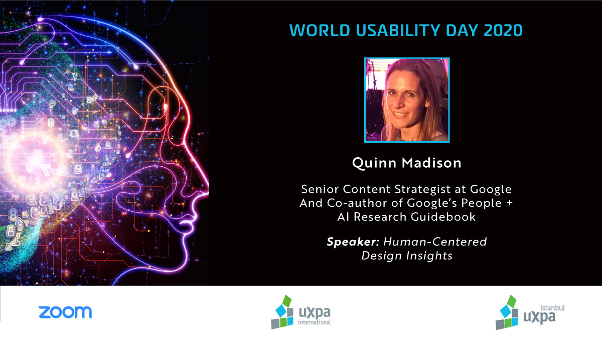 UXPAIstanbul's tweet photo. One of the speakers of tomorrow's #WorldUsabilityDay (#WUD) Event is Senior Content Strategist of Google &amp; Co-author of Google's People + AI Research Guidebook, Quinn Madison. She'll be sharing human-centered design insights from Google's People + AI Guidebook. https://t.co/o05cYUEbRN