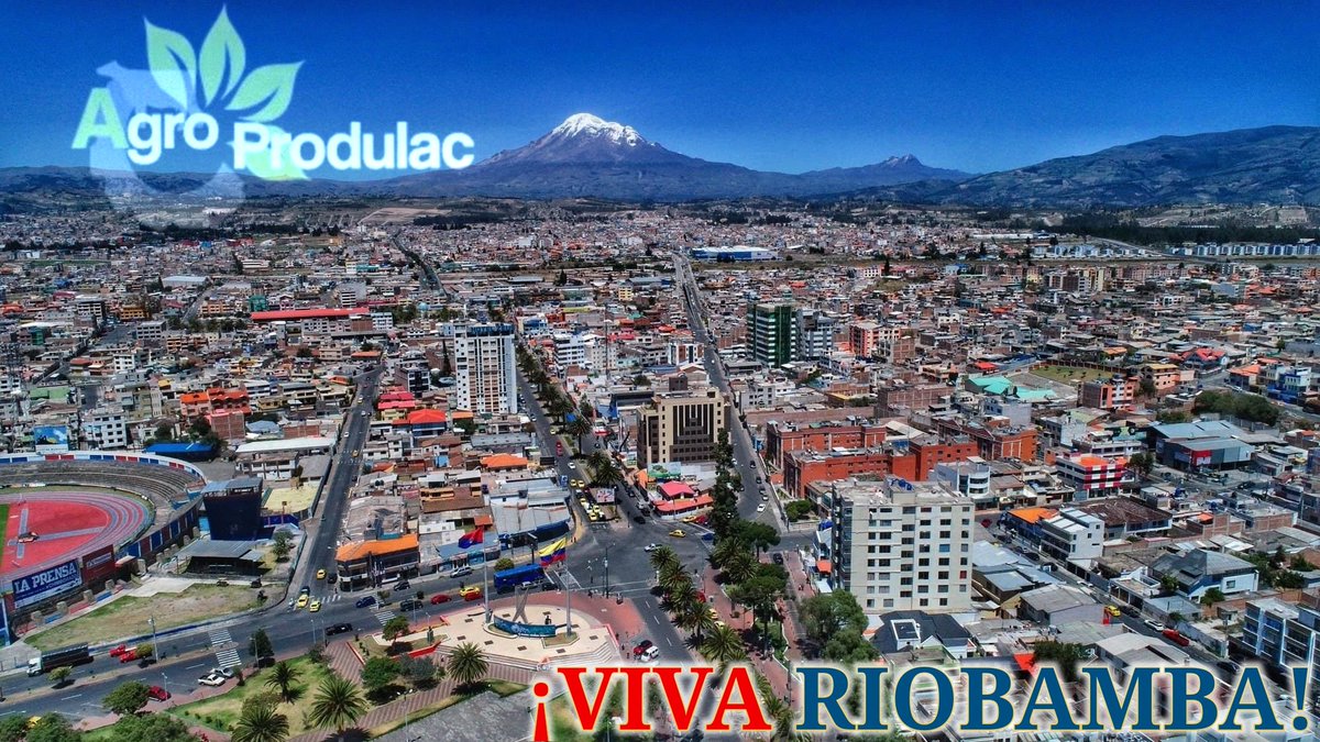 Agroprodulac, saluda a la Muy Noble y Muy Leal San Pedro de Riobamba en sus 200 años de Emancipación Política. ¡VIVA RIOBAMBA!